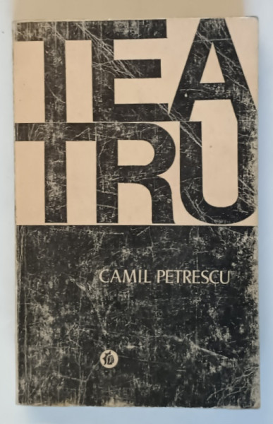 CAMIL PETRESCU-TEATRU(JOCUL IELELOR ACT VENETIAN), 1971