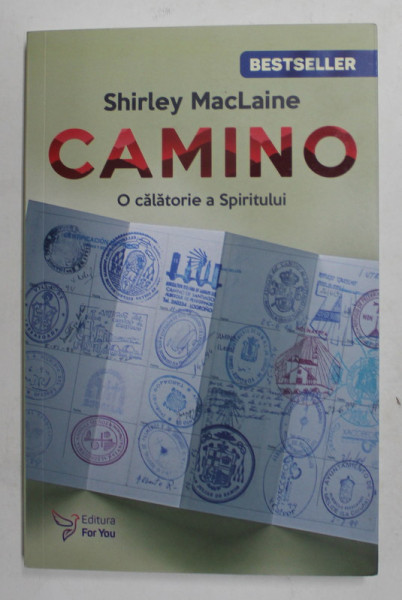 CAMINO - O CALATORIE A SPIRITULUI de SHIRLEY MacLAINE , 2021
