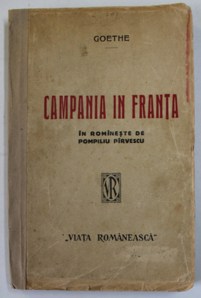 CAMPANIA  IN FRANTA de GOETHE , 1921 , PREZINTA INSEMNARI
