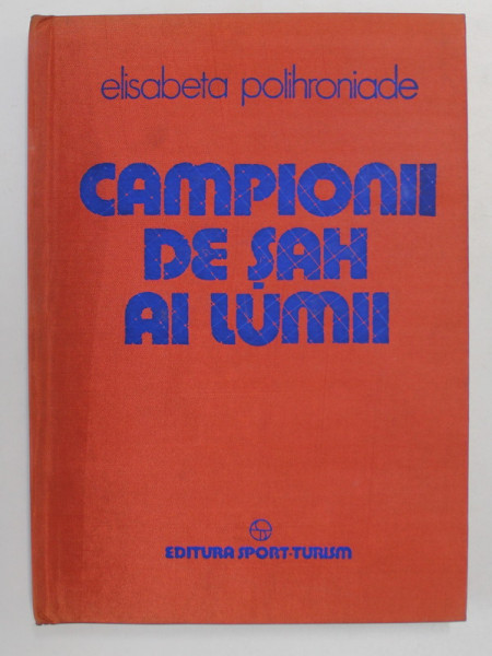 CAMPIONII DE SAH AI LUMII-ELISABETA POLIHRONIADE