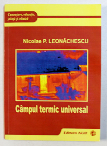 CAMPUL TERMIC UNIVERSAL de NICOLAE P . LEONACHESCU , 2011