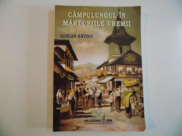 CAMPULUNGUL IN MARTURIILE VREMII de ADRIAN SAVOIU 2008