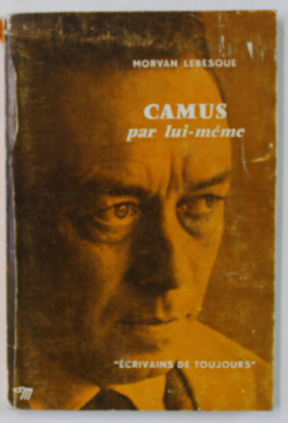 CAMUS PAR LUI - MEME par MORVAN LEBESQUE , 1967