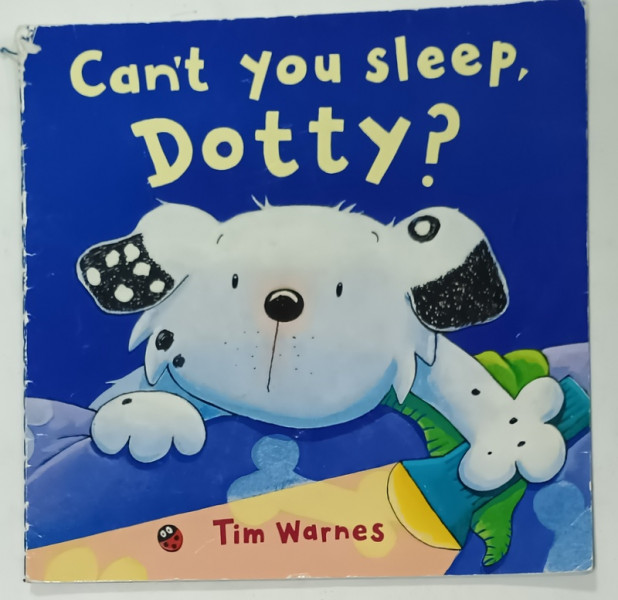 CAN 'T YOU SLEEP , DOTTY ? by TIM WARNES , 2012, PREZINTA URME DE UZURA SI DE INDOIRE