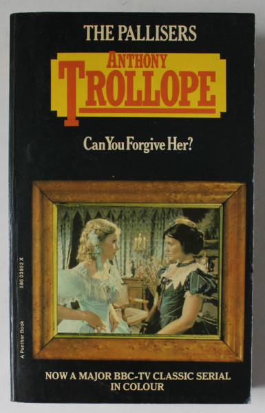CAN YOU FORGIVE HER ? by ANTHONY TROLLOPE , 1973