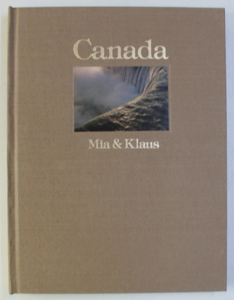 CANADA - MIA &amp; KLAUS , text by ROCH CARRIER , 1986