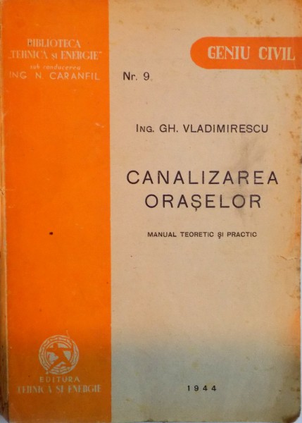 CANALIZAREA ORASELOR, MANUAL TEORETIC SI PRACTIC, NR. 9 de GH. VLADIMIRESCU, 1944