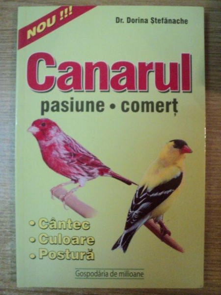 CANARUL , PASIUNE - COMERT de DORINA STEFANESCU