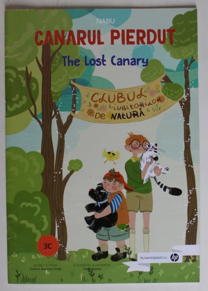 CANARUL PIERDUT / THE LOST CANARY de CRISTIAN BEATRICE PREDA , ilustratii de FLAVIA STANCIU , EDITIE BILINGVA ROMANA - ENGLEZA , ANII '2000
