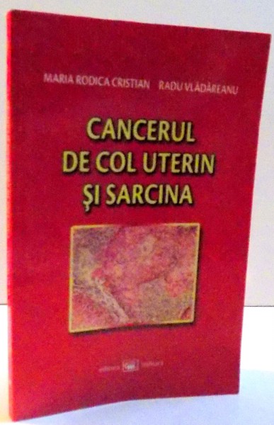 CANCERUL DE COL UTERIN SI SARCINA , 2010