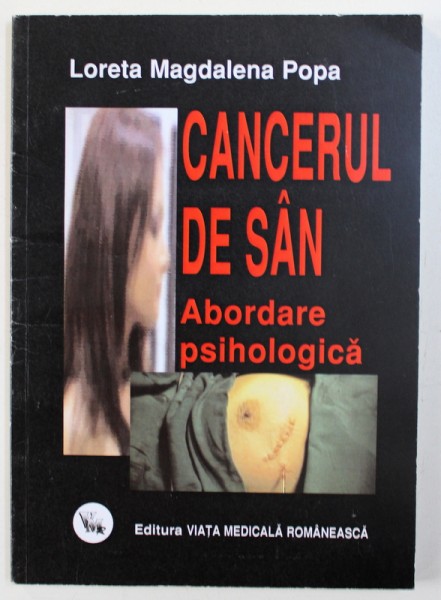 CANCERUL DE SAN - ABORDARE PSIHOLOGICA de LORETA MAGDALENA POPA , 2010