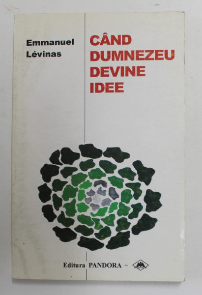 CAND DUMNEZEU DEVINE IDEE de EMMANUEL LEVINAS , 2001