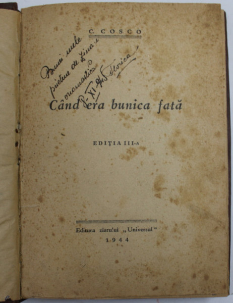 CAND ERA BUNICA FATA de C. COSCO , 1944 , PREZINTA PETE SI URME DE UZURA