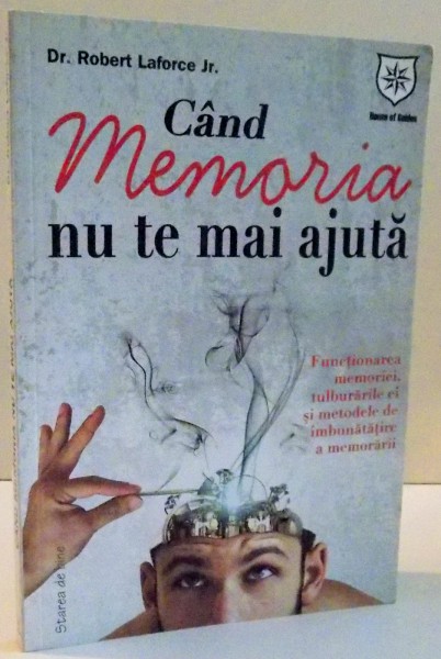 CAND MEMORIA NU TE MAI AJUTA de ROBERT LAFORCE , 2011