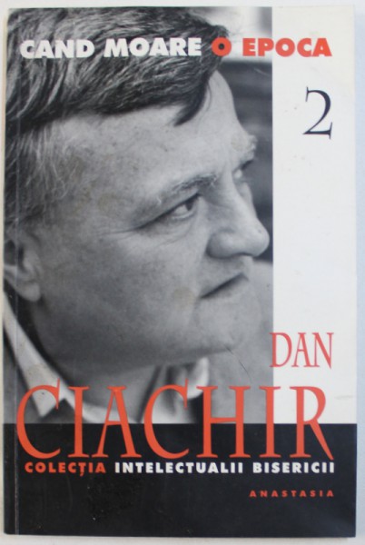 CAND MOARE O EPOCA  2 de DAN CIACHIR , 1994