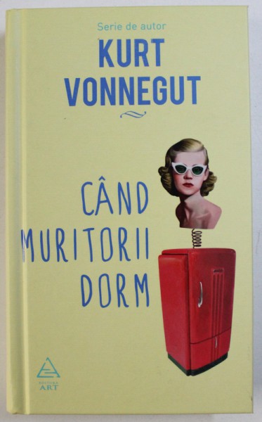 CAND MURITORII DORM de KURT VONNEGUT , 2017