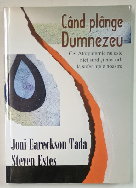 CAND PLANGE DUMNEZEU de JONI EARECKSON TADA and STEVEN ESTES , 2006