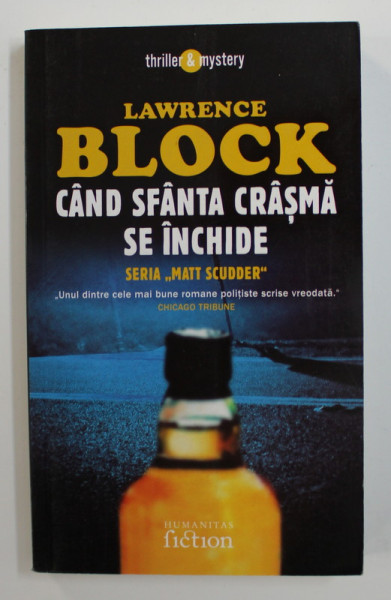 CAND SFANTA CRASMA SE INCHIDE de LAWRENCE BLOCK , SERIA ' MATT SCUDDER ' , 2007
