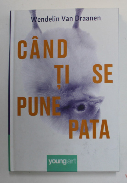 CAND TI SE PUNE PATA de WENDELIN VAN DRAANEN , 2018