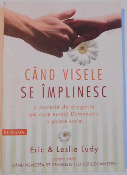 CAND VISELE SE IMPLINESC de ERIC &amp; LESLIE LUDY , 2007