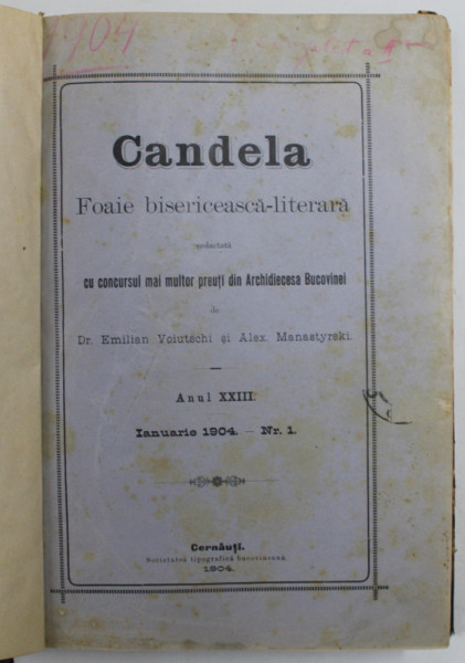 CANDELA , FOAIE BISERICEASCA - LITERARA , APARUTA LA CERNAUTI , ANUL XXIII , COLIGAT DE 12 NUMERE CONSECUTIVE  , IANUARIE - DECEMBRIE , 1904