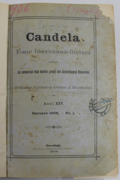 CANDELA , FOAIE BISERICEASCA - LITERARA , APARUTA LA CERNAUTI , ANUL XXV , COLIGAT DE 12 NUMERE CONSECUTIVE  , IANUARIE - DECEMBRIE , 1906
