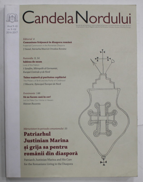 CANDELA NORDULUI , REVISTA DE SPIRITUALITATE  SI CULTURA EDITATA DE EPISCOPIA ORTODOXA ROMANA A EUROPEI DE NORD , NR. 9 - 10 , ANII  2016 -2017