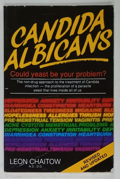 CANDIDA ALBICANS , COULD YEAST BE YOUR PROBLEM ? by LEON CHAITOW , 1991