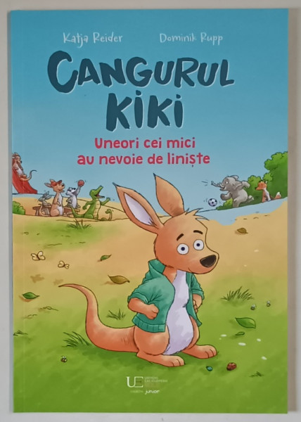 CANGURUL KIKI , UNEORI CEI MICI AU NEVOIE DE LINISTE , text si ilustratii de KATJA REIDER si DOMINIK RUPP , 2025