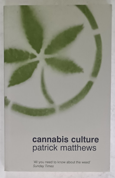 CANNABIS CULTURE by PATRICK MATTHEWS , 2003