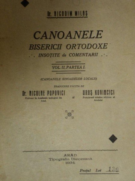 CANOANELE BISERICII ORTODOXE INSOTITE DE COMENTARII de NICODIM MILAS, VOL 2, PARTEA 1 (CANOANELE SINOADELOR LOCALE)  1934