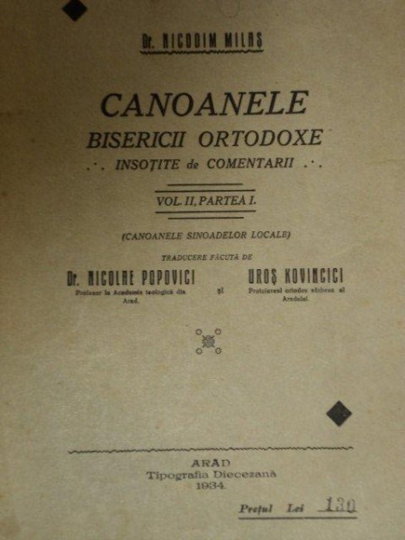 CANOANELE BISERICII ORTODOXE INSOTITE DE COMENTARII de NICODIM MILAS, VOL 2, PARTEA 1 (CANOANELE SINOADELOR LOCALE)  1934