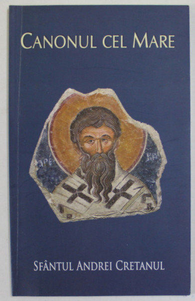 CANONUL CEL MARE de SFANTUL ANDREI CRETANUL , 2010
