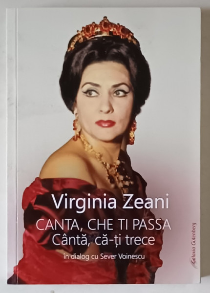 CANTA , CHE TI PASSA , CANTA , CA - TI TRECE , VIRGINIA ZEANI in dialog cu SEVER VOINESCU , 2023