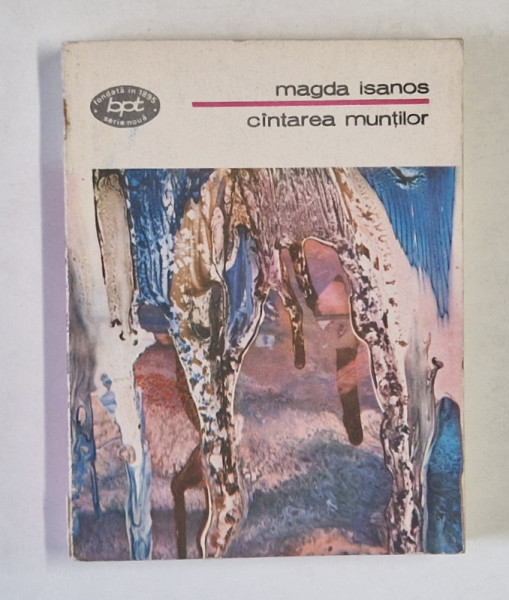 CANTAREA MUNTILOR de MAGDA ISANOS , VERSURI , PROZA SI PUBLICISTICA , 1988 , INSEMNARI  PE PAGINA DE GARDA *