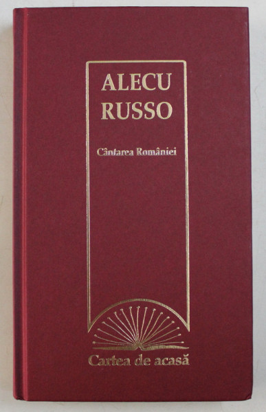 CANTAREA ROMANIEI de ALECU RUSSO , 2009