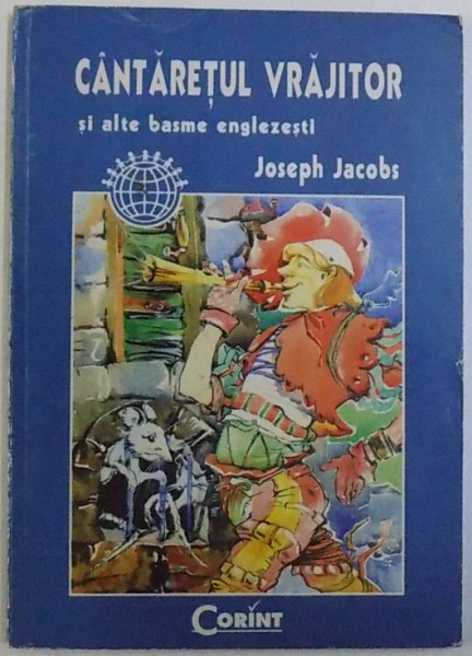 CANTARETUL VRAJITOR SI ALTE BASME ENGLEZESTI de JOSEPH JACOBS , desene de VIACESLAV VUTCARIOV , 1998