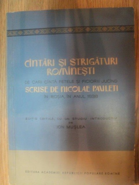CANTARI SI STRIGATURI ROMANESTI de NICOLAE PAULETI , 1961