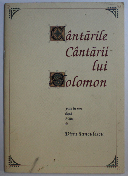 CANTARILE CANTARII LUI SOLOMON de DINU IANCULESCU , 2008