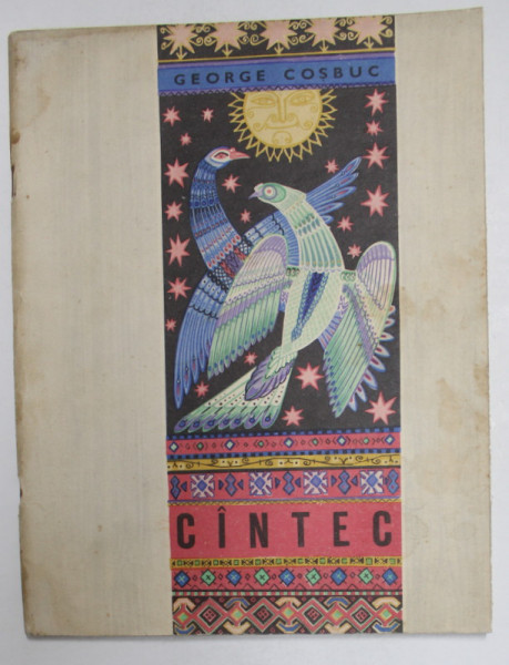 CANTEC de GEORGE COSBUC , ilustratii de FELICIA AVRAM , 1967