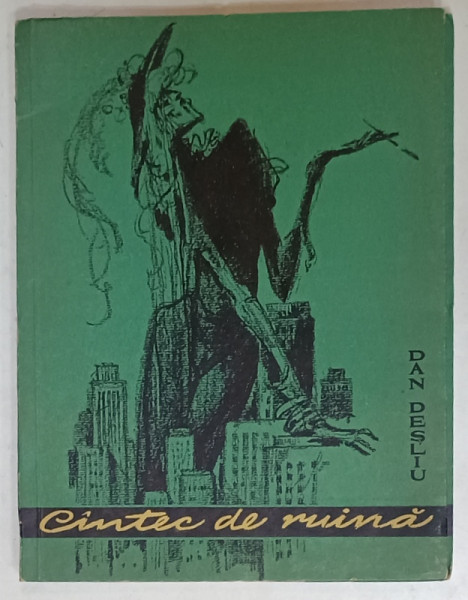 CANTEC DE RUINA de DAN DESLIU , ilustratii de EUGEN TARU , poem , 1957, STARE F. BUNA , TIRAJ 3650 EXEMPLARE