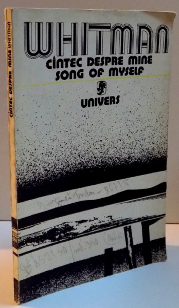 CANTEC DESPRE MINE  , EDITIA A II-a , 1976 de WALT WHITMAN * PREZINTA URME DE UZURA