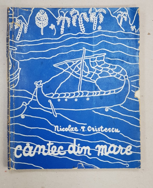 CANTEC DIN MARE de NICOLAE T. CRISTESCU - 1933