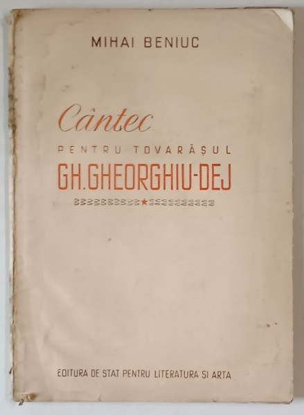 CANTEC PENTRU TOVARASUL GH. GHEORGHIU - DEJ de MIHAI BENIUC , 1951