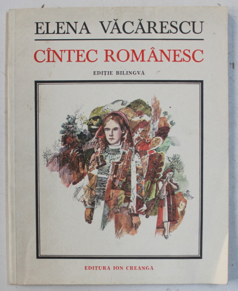 CANTEC ROMANESC , EDITIE BILINGVA de ELENA VACARESCU , 1987