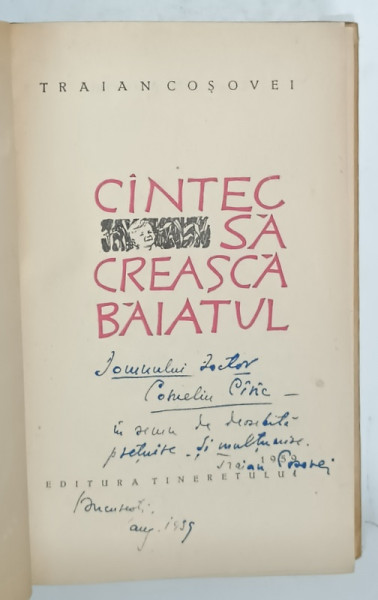 CANTEC SA CREASCA BAIATUL de TRAIAN COSOVEI , 1959 , DEDICATIE *