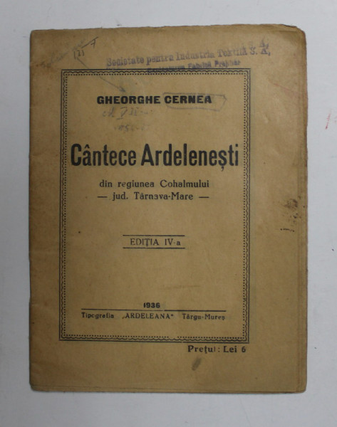 CANTECE ARDELENESTI DIN REGIUNEA COHALMULUI - JUD . TARNAVA  MARE  de GHEORGHE CERNEA ,  1936