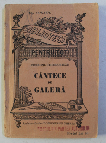 CANTECE DE GALERA de CICERONE THEODORESCU , desene de PERAHIM , EDITIE INTERBELICA