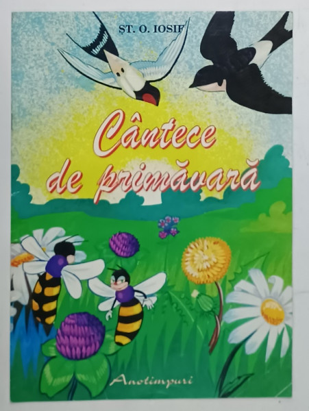 CANTECE DE PRIMAVARA de ST. O. IOSIF , ilustratii OVIDIU STANCIU , 1997