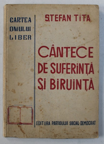 CANTECE DE SUFERINTA SI  BIRUINTA  - versuri de STEFAN TITA , DEDICATIE*